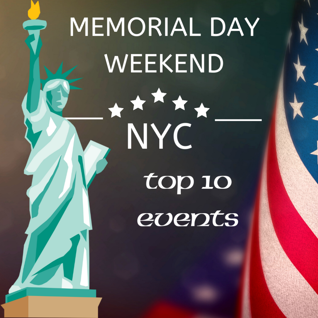 Top 10 Memorial Day Weekend NYC 2024 Events | Green Vacation Deals