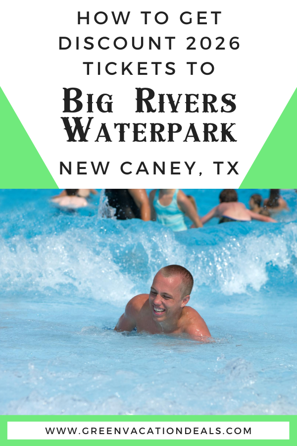 How to get discounted 2026 tickets to Big Rivers Waterpark in New Caney, Texas