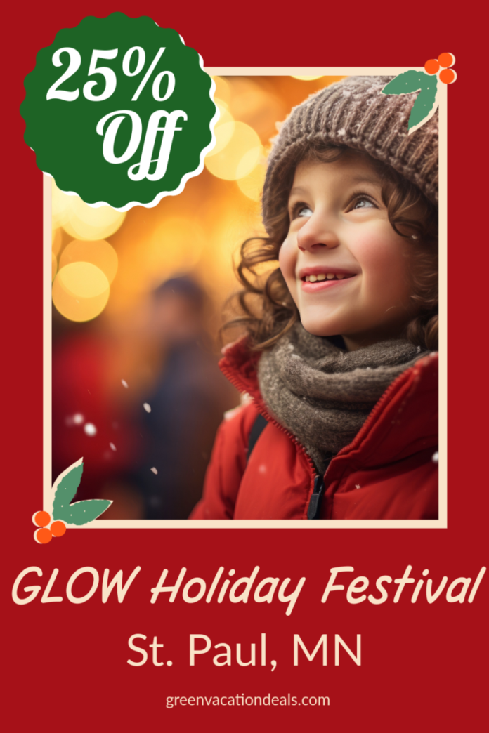 Glow Holiday Festival St Paul Coupon 25% off coupon for Glow Holiday Festival in St. Paul, Minnesota