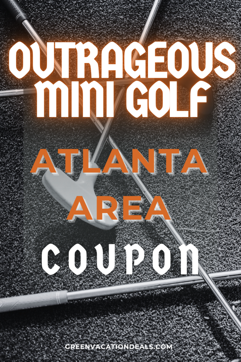 Outrageous Mini Golf Atlanta Area Coupon