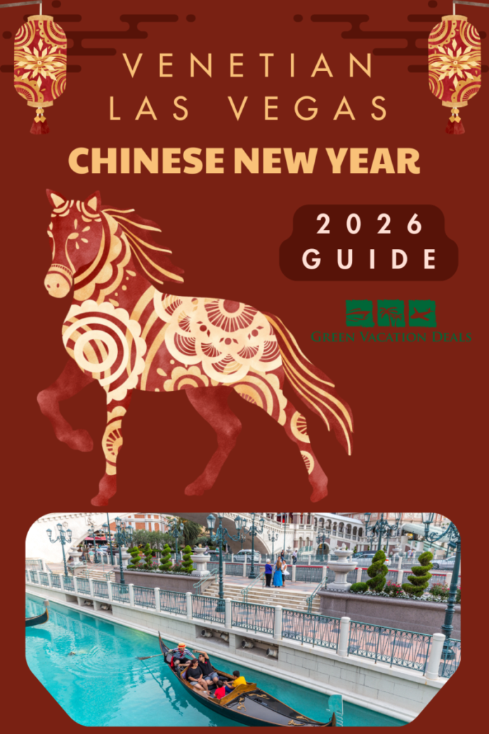 Venetian Resort Las Vegas Chinese New Year 2026 Guide Venetian las Vegas Chinese New Year 2026 Guide
