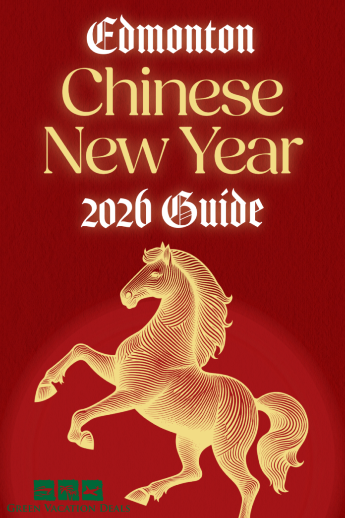 Chinese New Year Celebration Edmonton Alberta 2026 Guide Edmonton Chinese New Year 2026 Guide