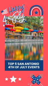 Top 5 San Antonio 4th of July Events 2023 | Green Vacation Deals