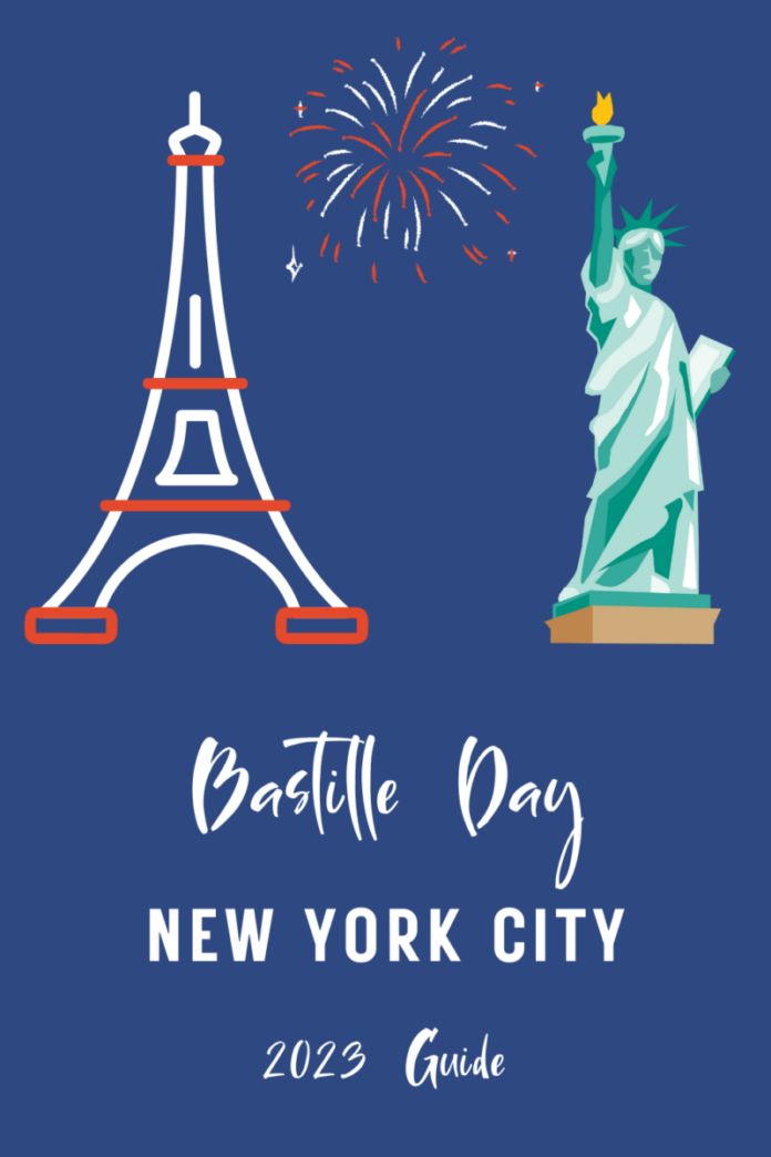 Bastille Day 2023 NYC Guide Green Vacation Deals