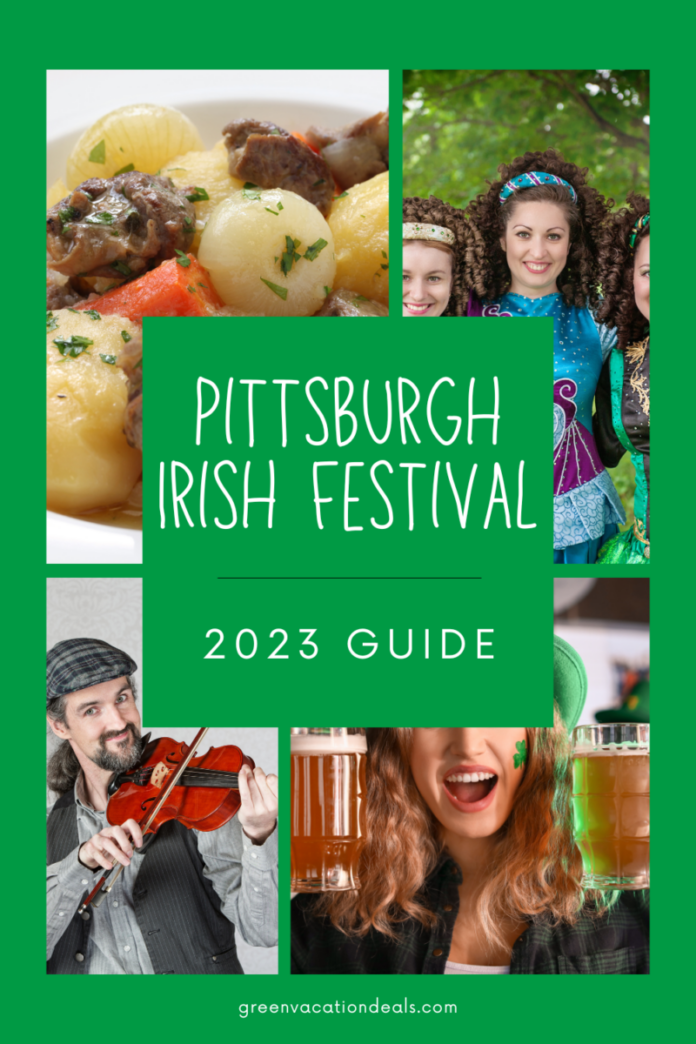 Pittsburgh Irish Festival 2023 Guide Green Vacation Deals