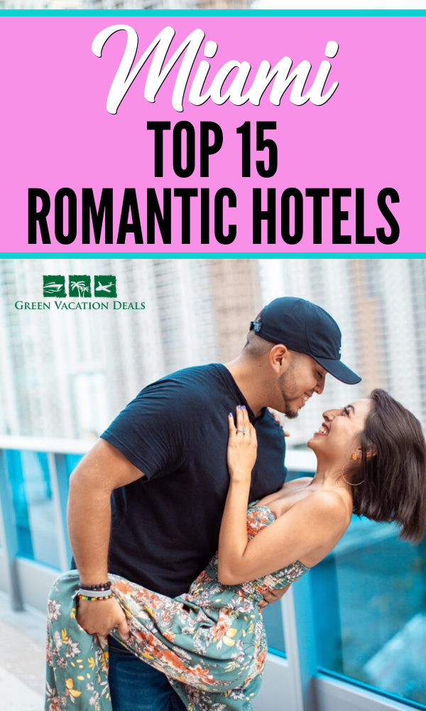 Miami Florida Top 15 Best Romantic Hotels