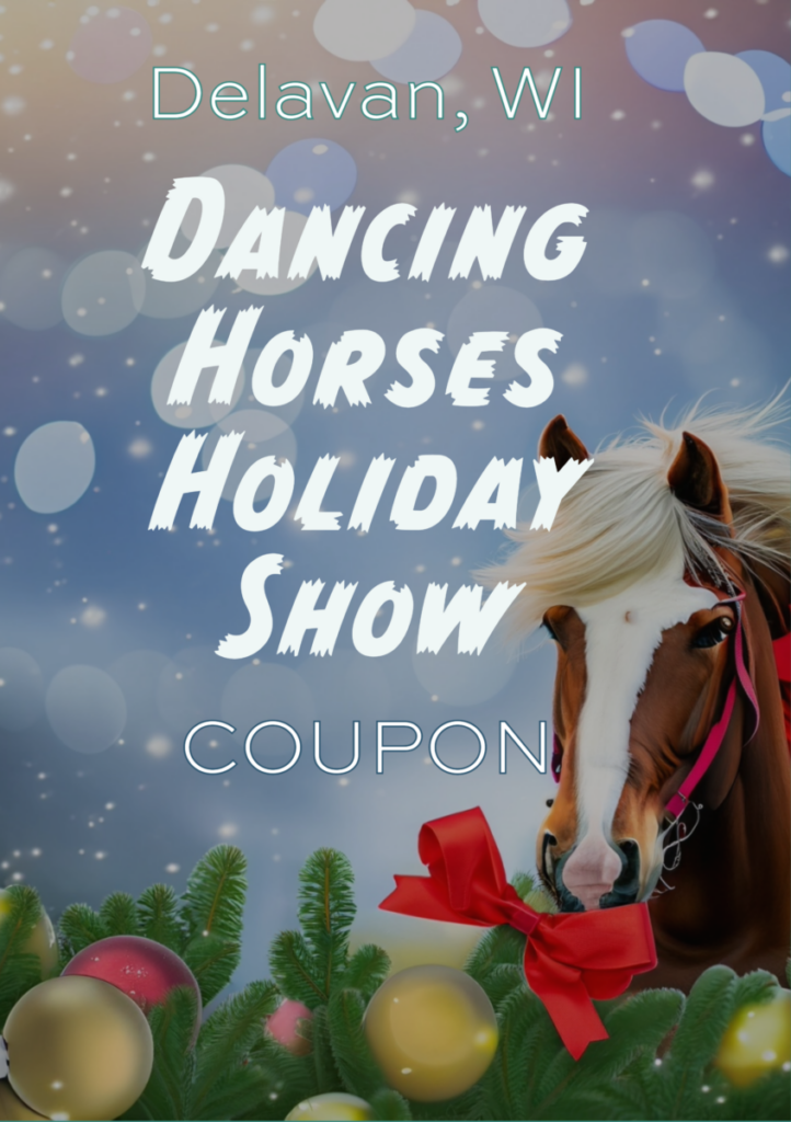 Dancing Horses Holiday Show Delavan Wisconsin Promo Code Green