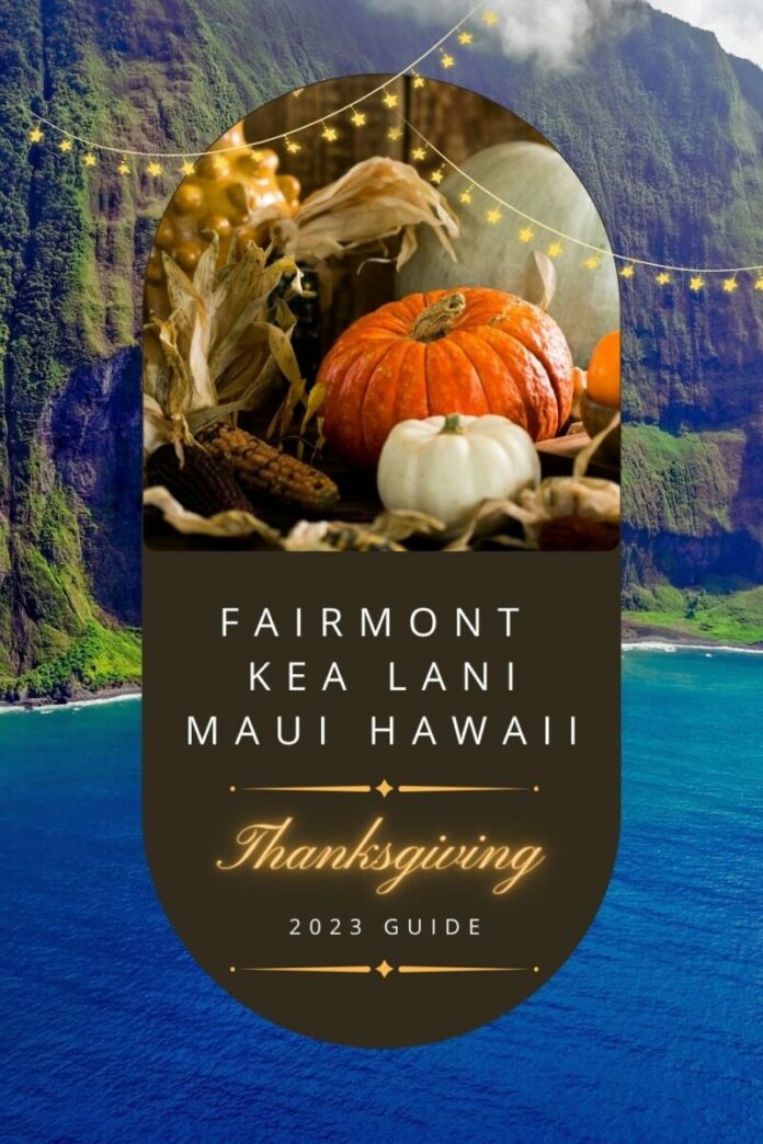 Fairmont Kea Lani Thanksgiving Guide Green Vacation Deals