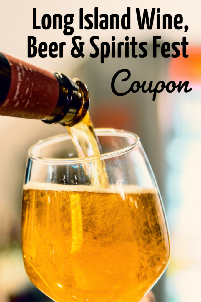 Coupon For Long Island Wine, Beer & Spirits Fest In Deer Park Green