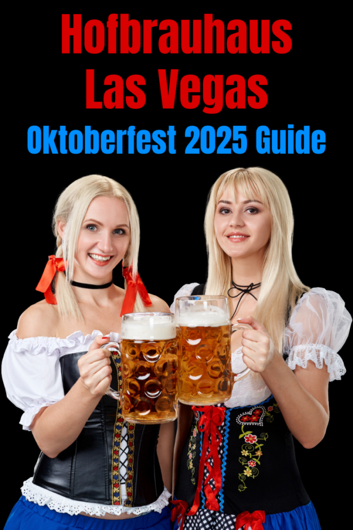 Hofbrauhaus Las Vegas Oktoberfest 2025 Guide Hofbrauhaus in Las Vegas 2025 Guide