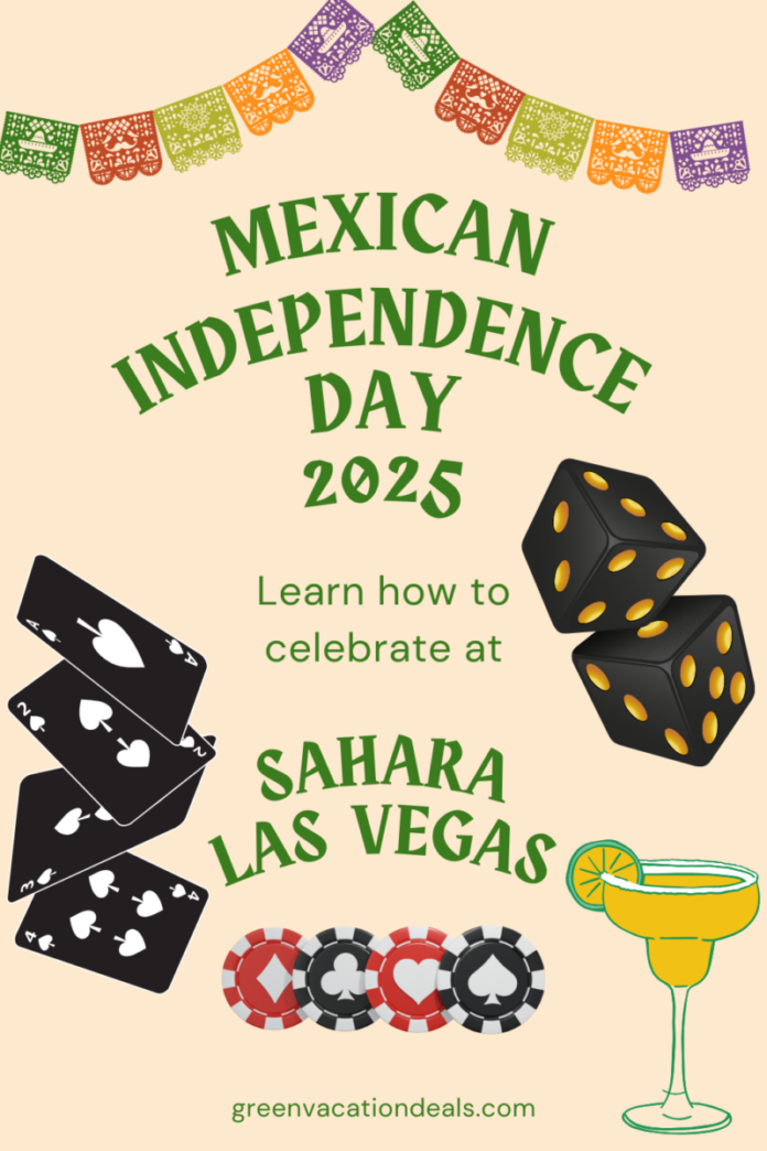Sahara Las Vegas Mexican Independence Day 2025 Guide