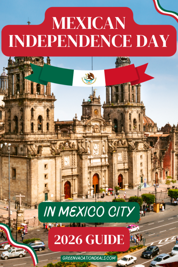 Mexican Independence Day in Mexico City 2026 Guide