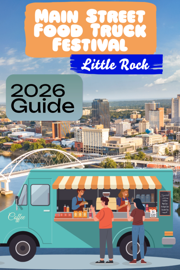 Main Street Food Truck Festival In Little Rock 2026 Guide Main Street Food Truck Festival Little Rock 2026 Guide