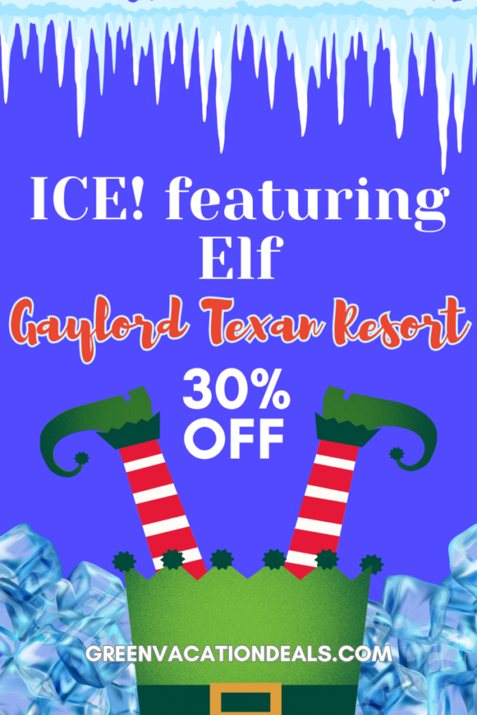 ICE Featurng Elf Gaylord Texan Resort Coupon ICE! Featuring Ef at the Gaylord Texans Resort: 30% off discount ticket