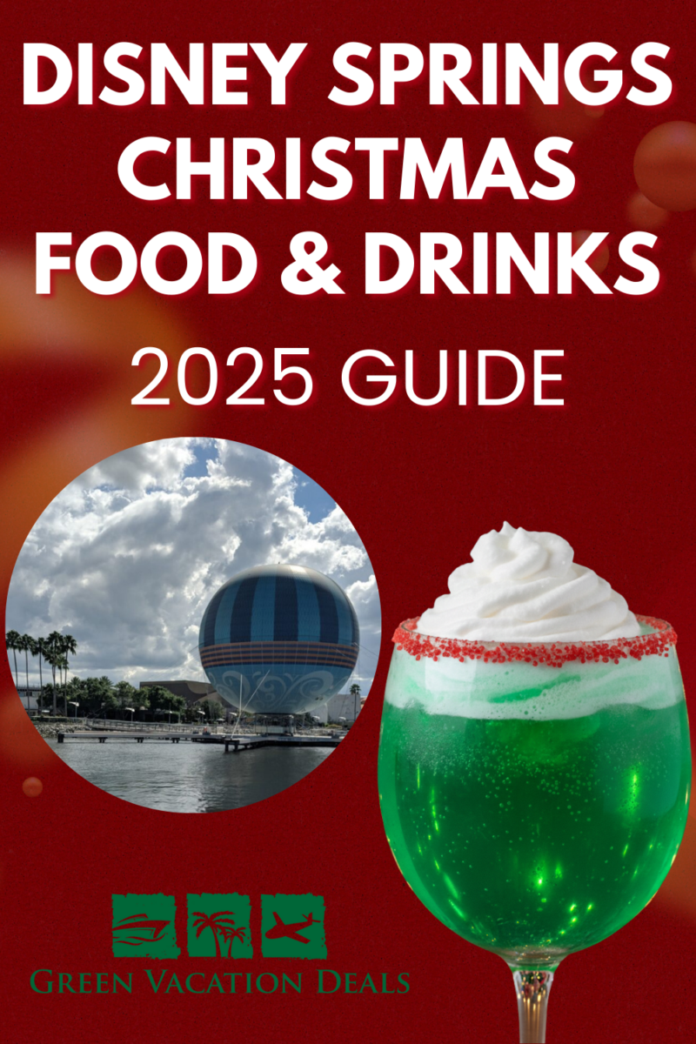 Disney Springs Christmas Food Guide 2025 Disney Springs Christmas Food & Drinks 2025 Guide