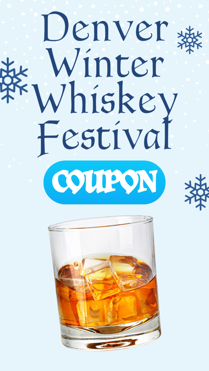 Coupon For 2026 Denver Winter Whiskey Tasting Festival Save money with a coupon for the Denver Winter Whiskey Festival