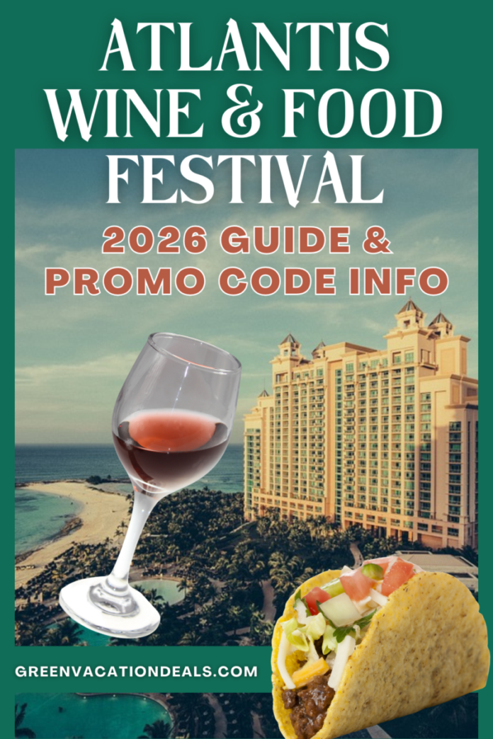Atlantis Wine Food Festival 2026 Guide Promo Code Atlantis Wine & Food Festival 2026 Guide & Promo Code Info