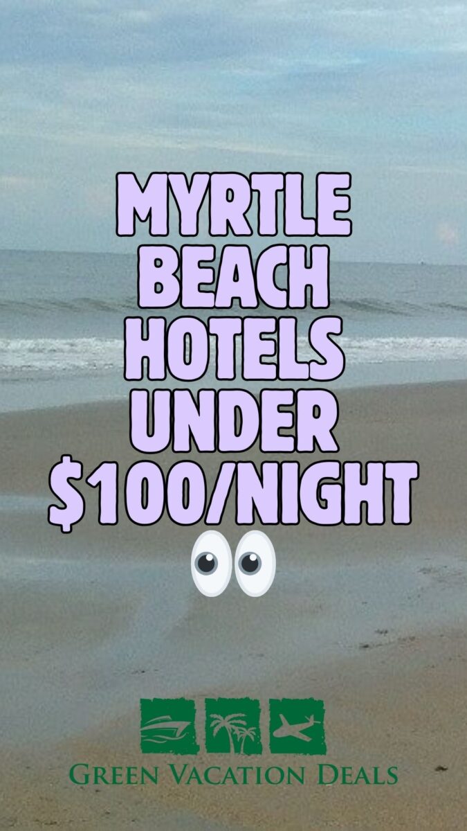 Myrtle Beach Hotels Under $100/Night