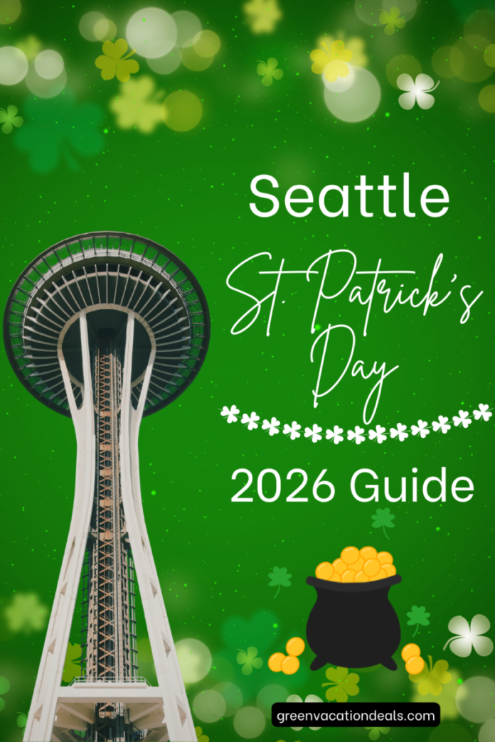Celebrate St. Patrick’s Day In Seattle 2026 Guide Seattle St. Patrick's Day 2026 Guide