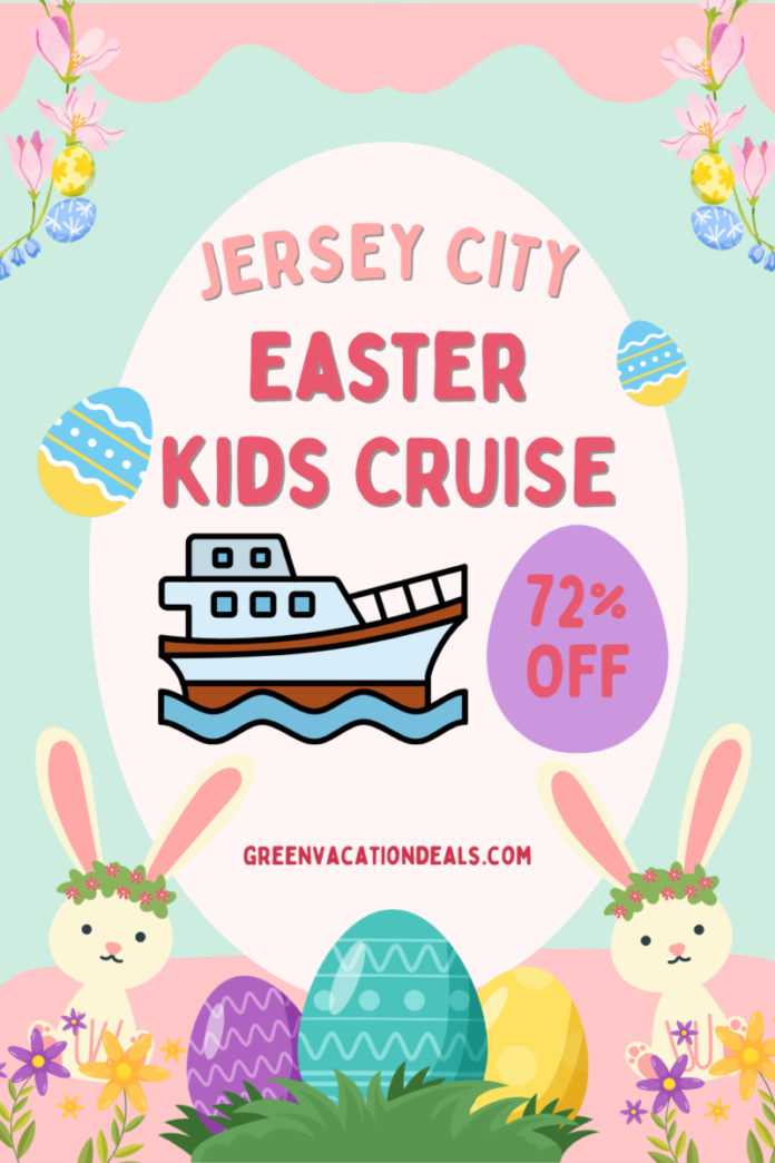Jersey City Easter Kids Cruise Coupon Jersey City Easter Kids Cruise: 72% off coupon