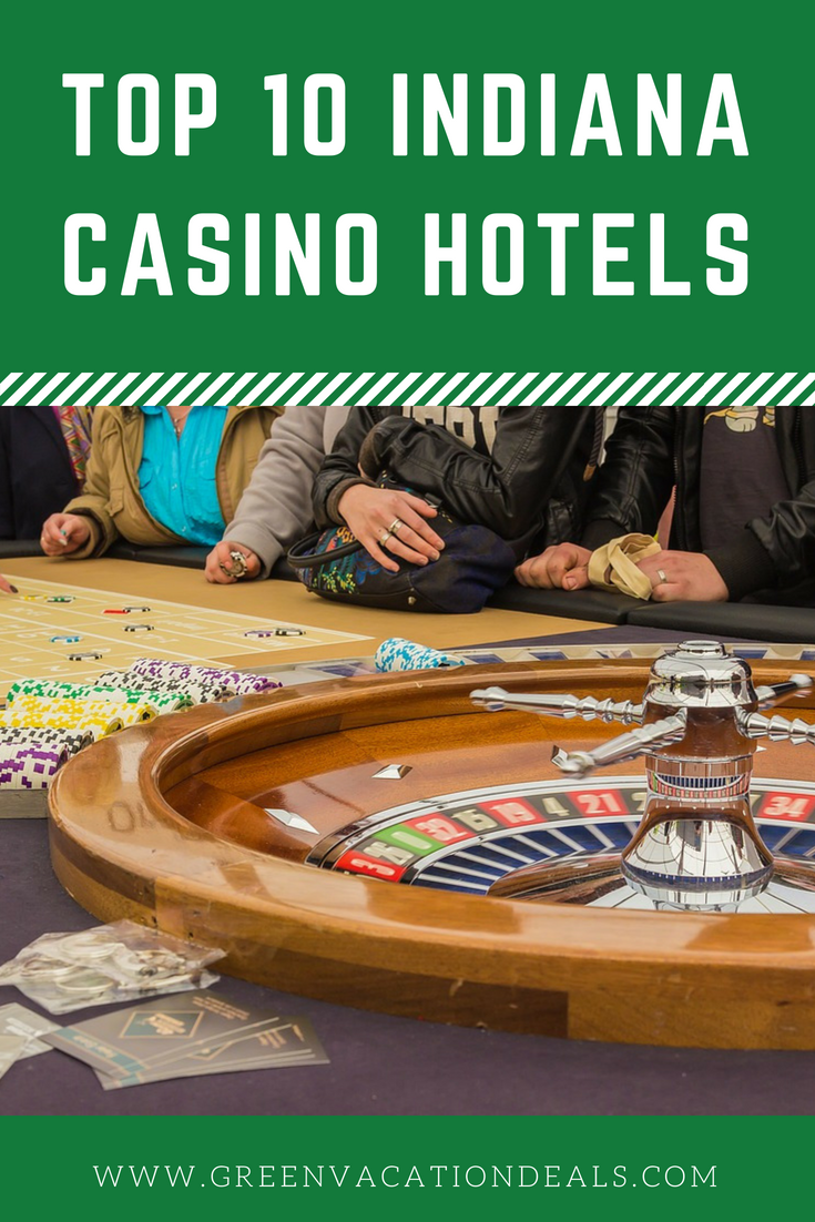 Top 10 Indiana Casino Hotels