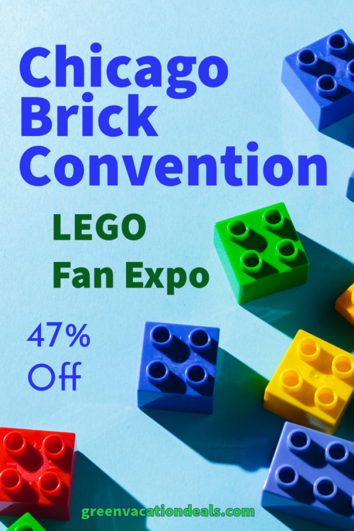 Chicago Brick Convention LEGO Fan Expo: 47% Off