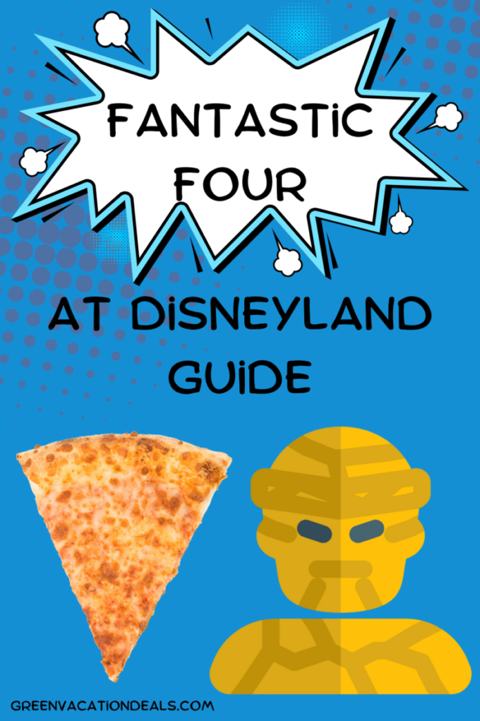 2025 Guide to the Fantastic Four at Disneyland