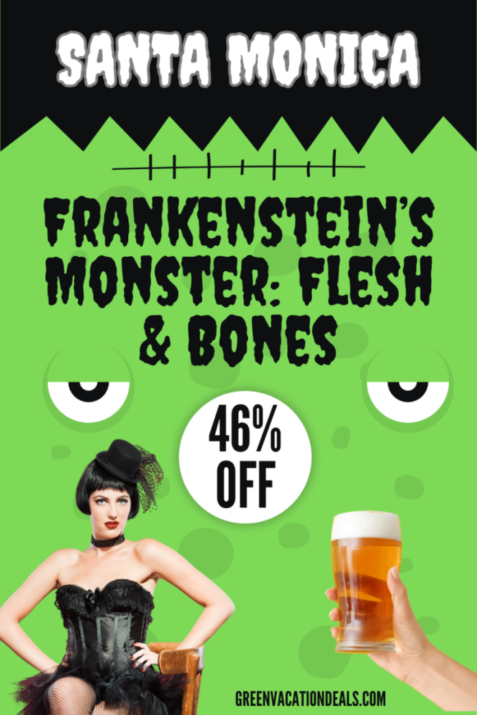 Frankenstein's Monster: Flesh & Bones Santa Monica Discount Ticket