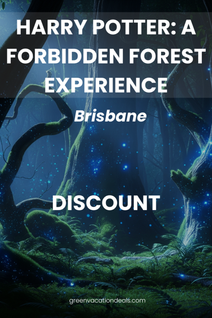 Harry Potter: A Forbidden Forest Experience Brisbane Discount