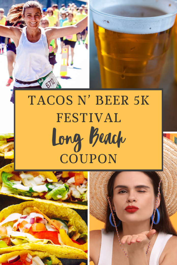 Save money with a coupon or promo code for the Tacos N' Beer 5K & Beer Festival in Long Beach, California