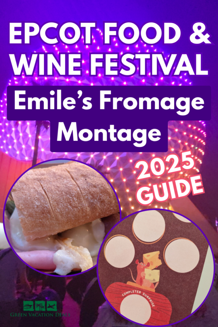 Epcot Food and Wine Festival Emile's Fromage Montage 2025 Guide