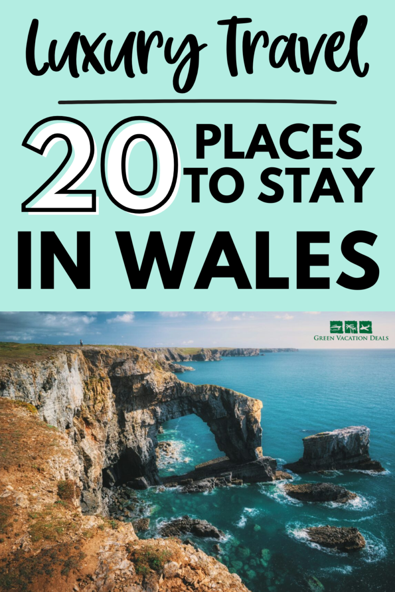 Luxury Travel - 20 Places to Stay in Wales