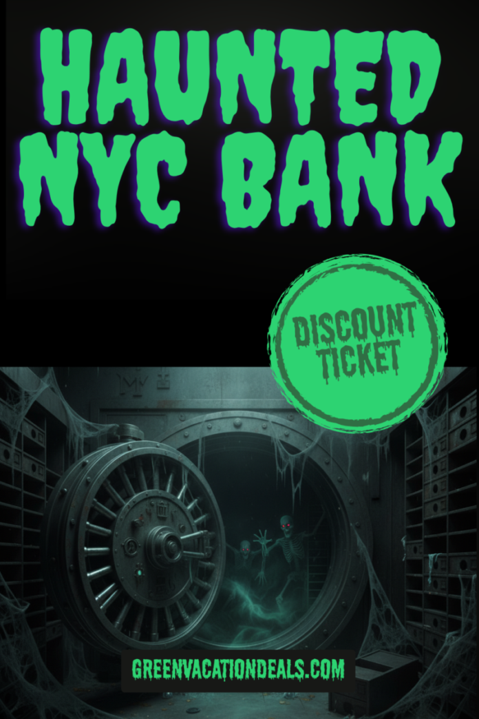 Haunted NYC Bank Discounted Ticket
