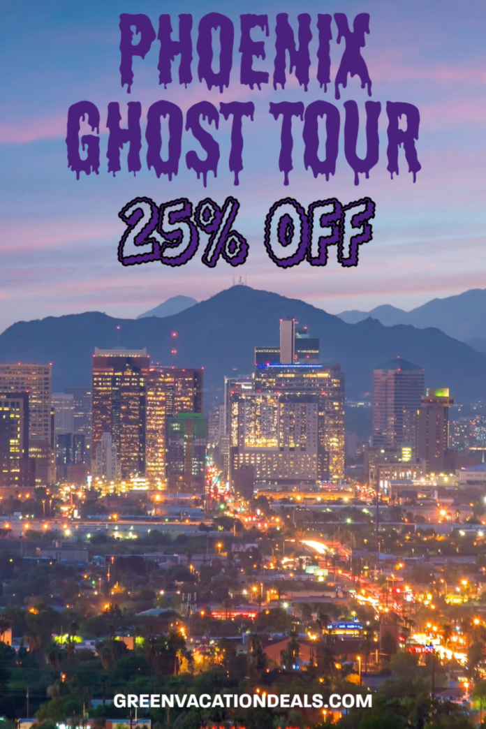 Phoenix Ghost Tour: 25% Off