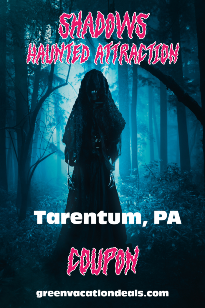 Shadows Haunted Attraction Tarentum Pennsylvania Coupon