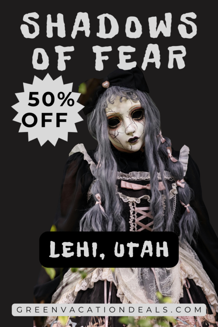 Shadows of Fear Lehi Utah: 50% off a ticket