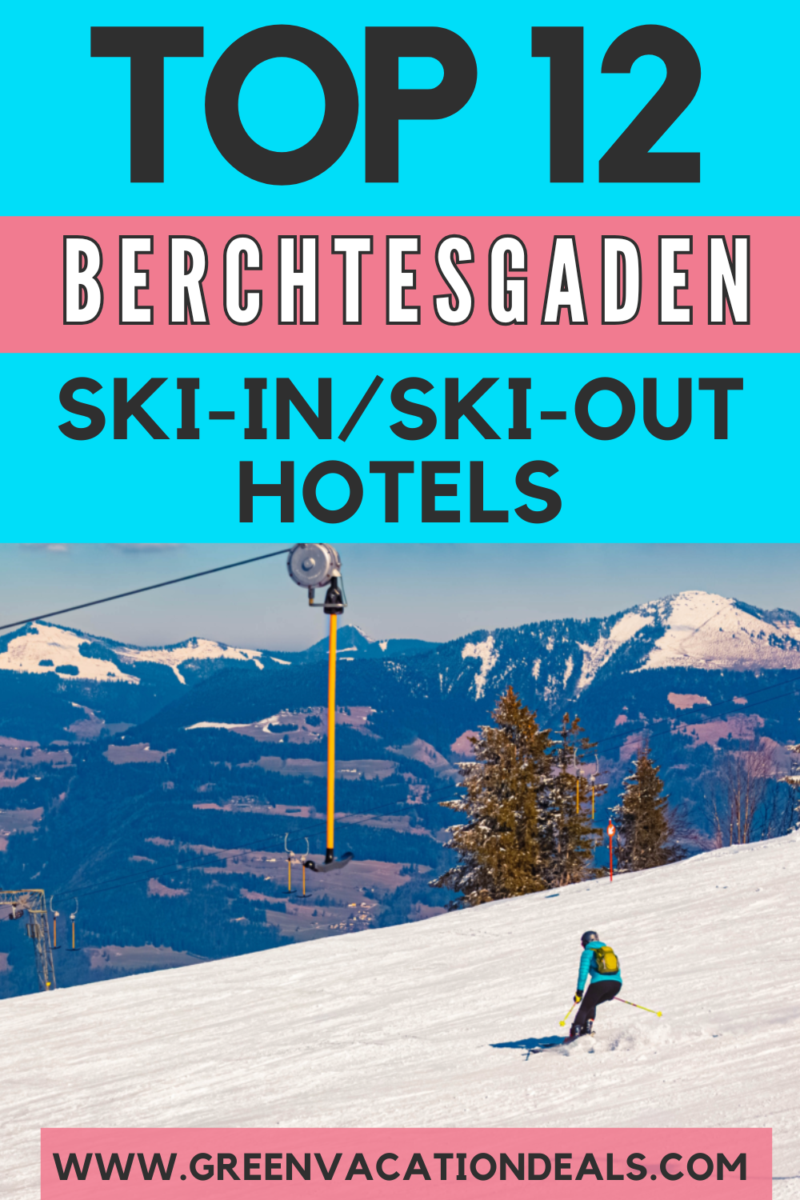 Top 12 Berchtesgaden Ski-In/Ski-Out Hotels
