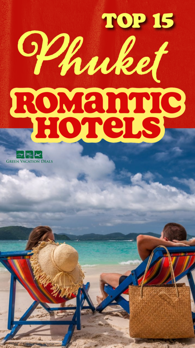 Top 15 Phuket Romantic Hotels