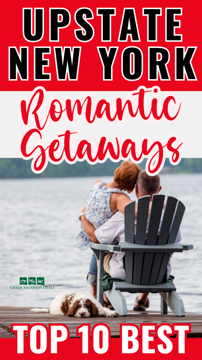 Upstate New York Romantic Getaways - Top 10 Best