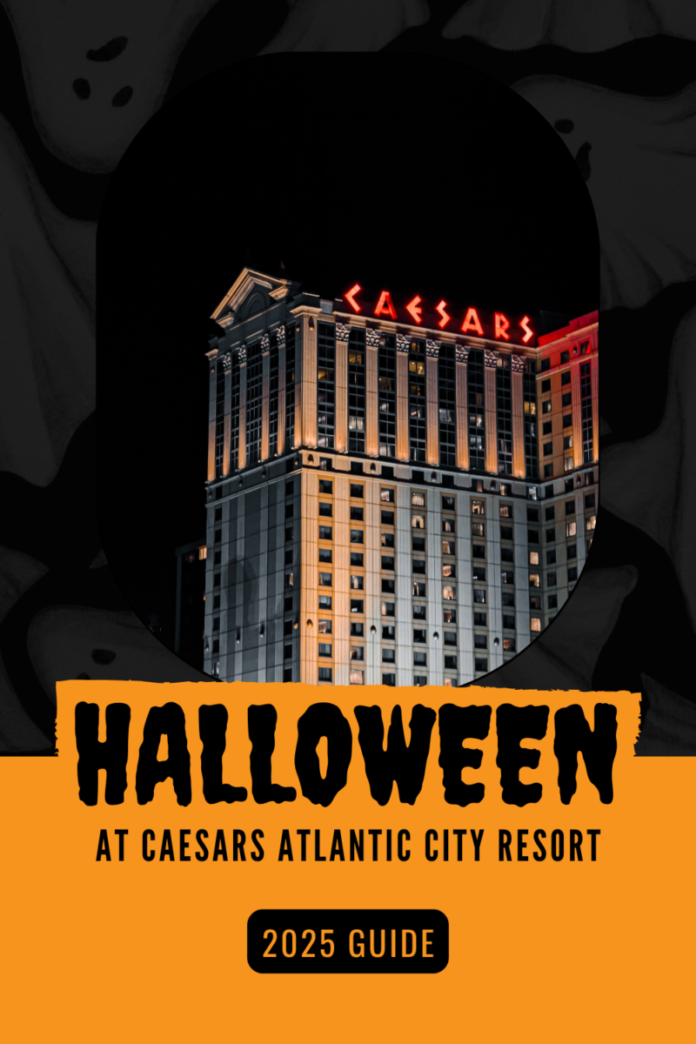 Halloween at Caesars Atlantic City Resort 2025 Guide