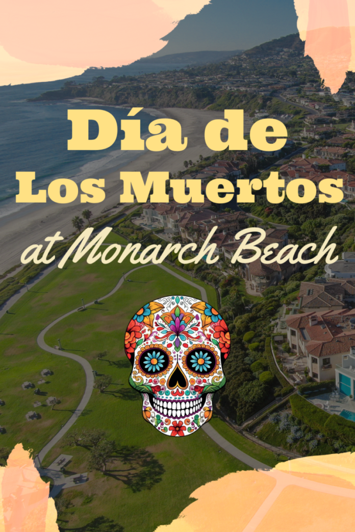 Dia de Los Muertos at Monarch Beach 2025 Guide