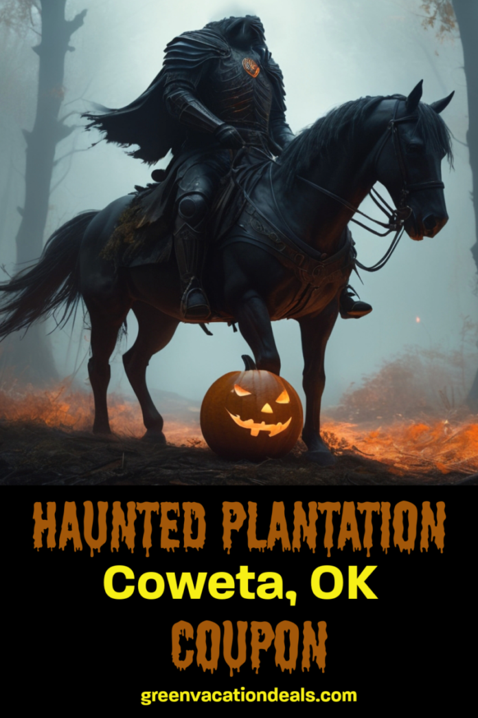 Haunted Plantation Coweta OK Coupon