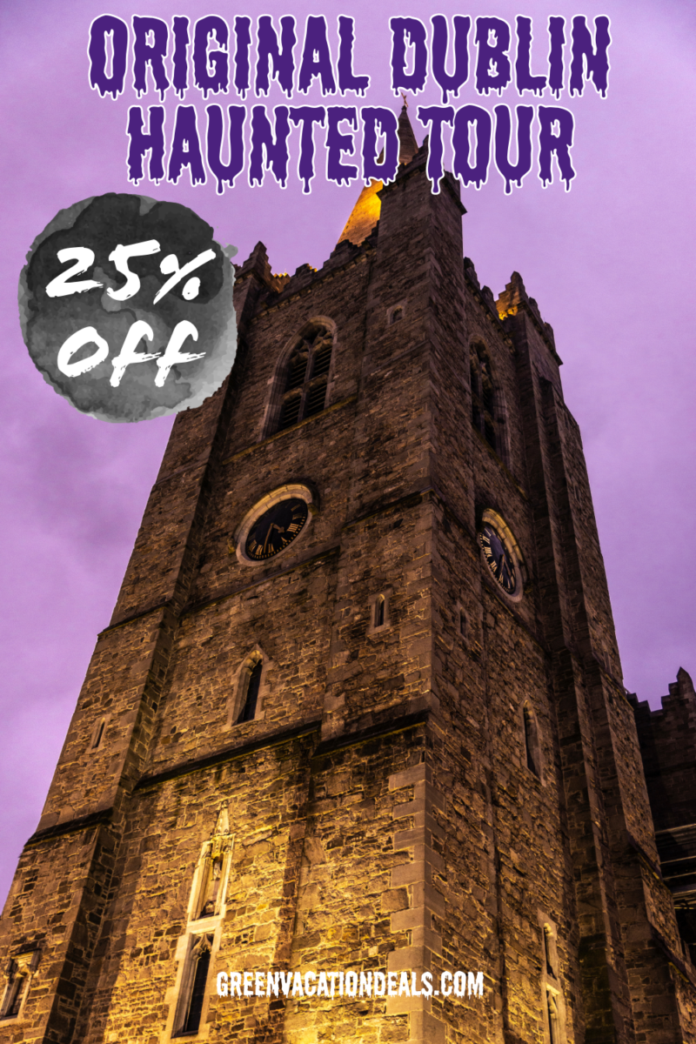 25% of the Original Dublin Haunted Tour