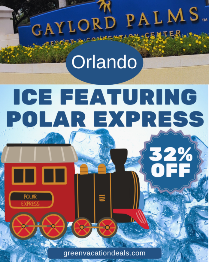 Gaylord Palms Orlando Ice Featuring Polar Express Promo Code: 32% off the special holiday event
