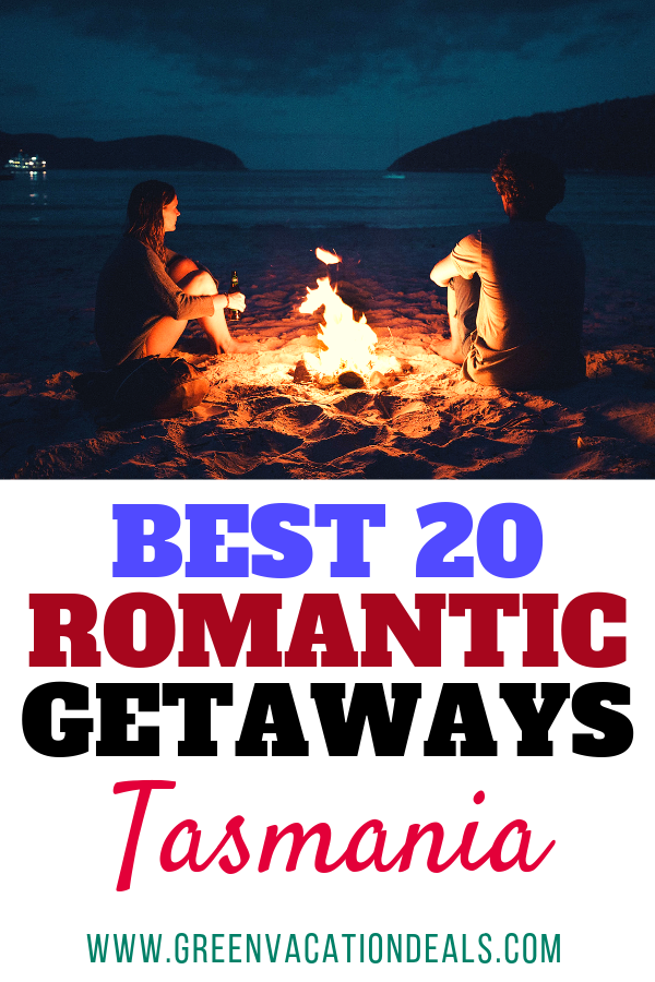 Best 20 Romantic Getaways in Tasmania