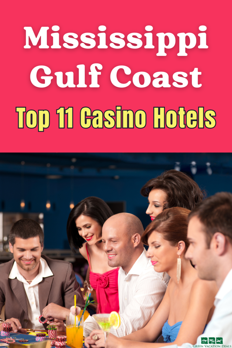 Mississippi Gulf Coast Top 11 Casino Hotels