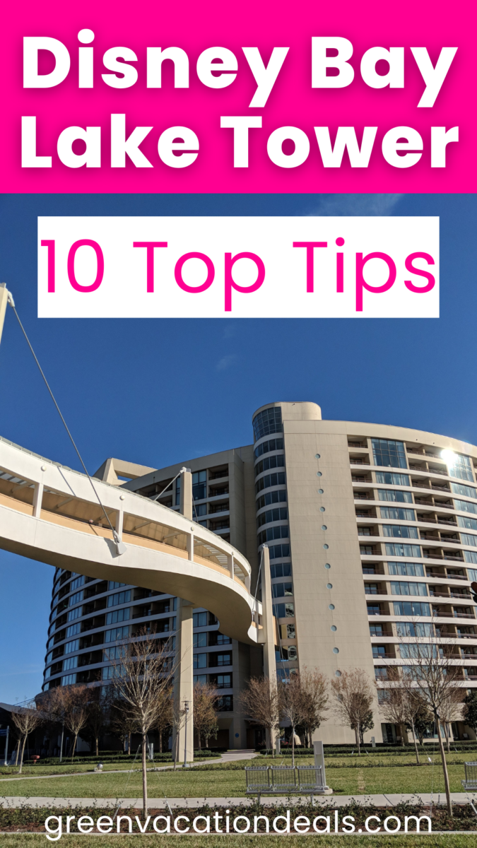 Disney Bay Lake Tower 10 Top Tips