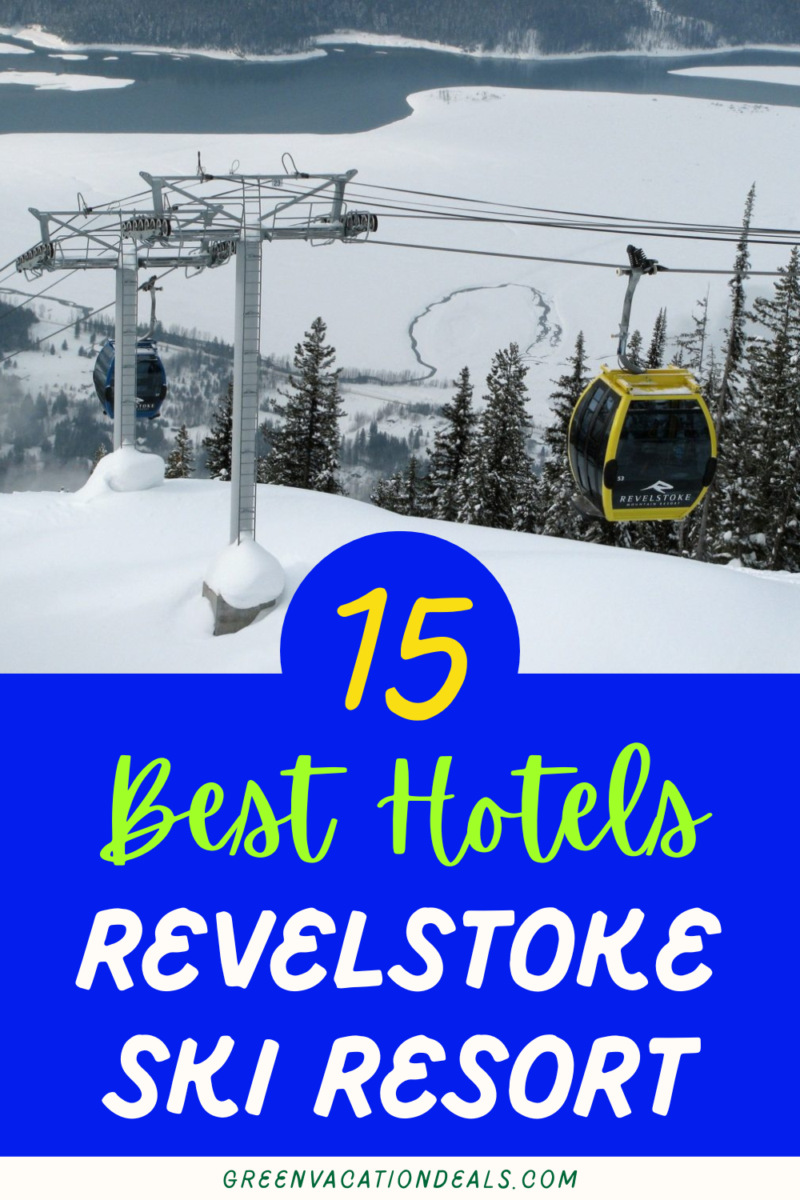 15 Best Hotels Revelstoke Ski Resort