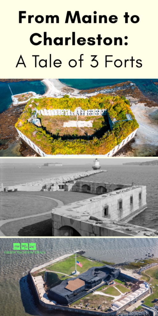 From Maine to Charleston: A Tale of 3 Forts