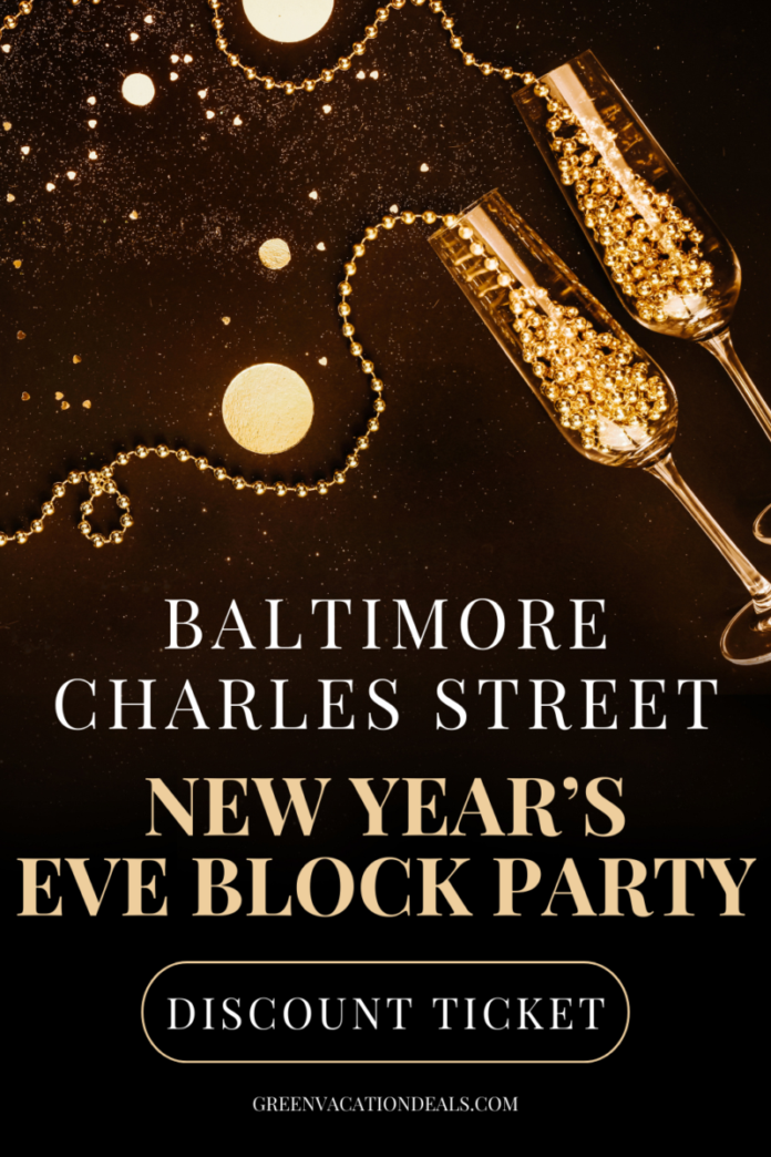 Baltimore Charlest Street New Years Eve Block Party Discount Ticket Discounted Early Bird Ticket To Baltimore Charles Street NYE26 Block Party